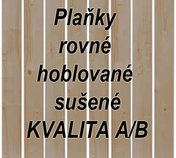 Nabízím plaňky rovné hoblované sušené KVALITA