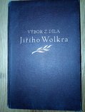 Výbor z díla Jiřího Wolkra - Jiří Wolker